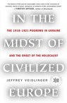 In the Midst of Civilized Europe - Jeffrey Veidlinger - 9781250116260