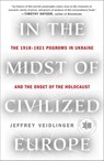 In the Midst of Civilized Europe - Jeffrey Veidlinger - 9781250116260