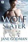 Wolf Slayer - Jane Godman - 9781250119995