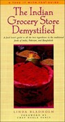 The Indian Grocery Store Demystified - Linda Bladholm - 9781250120793