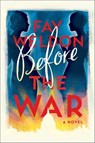 Before the War - Fay Weldon - 9781250121240