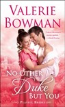 No Other Duke But You - Valerie Bowman - 9781250121684