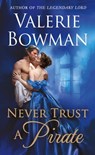 Never Trust a Pirate - Valerie Bowman - 9781250121707