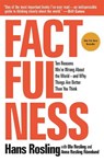 Factfulness - Hans Rosling ; Anna Rosling Ronnlund ; Ola Rosling - 9781250123824