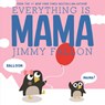 Everything Is Mama - Jimmy Fallon - 9781250125835