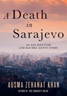 A Death in Sarajevo - Ausma Zehanat Khan - 9781250126344