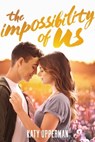 The Impossibility of Us - Katy Upperman - 9781250128003