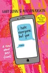 I Hate Everyone But You - Gaby Dunn ; Allison Raskin - 9781250129338