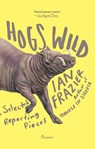 Hogs Wild - Ian Frazier - 9781250132154