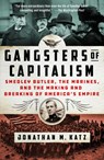 Gangsters of Capitalism - Jonathan M. Katz - 9781250135599
