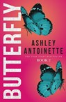 Butterfly 2 - Ashley Antoinette - 9781250136381