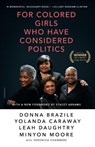 For Colored Girls Who Have Considered Politics - Donna Brazile ; Yolanda Caraway ; Leah Daughtry ; Minyon Moore - 9781250137739