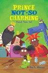 Prince Not-So Charming: Toad You So! - Roy L. Hinuss - 9781250142467