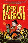 The Super Life of Ben Braver - Marcus Emerson - 9781250143266
