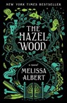 The Hazel Wood - Melissa Albert - 9781250147912