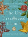 The Un-Discovered Islands - Malachy Tallack - 9781250148452