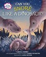 Can You Snore Like a Dinosaur? - Monica Sweeney ; Lauren Yelvington - 9781250153814