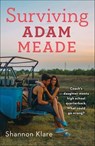 Surviving Adam Meade - Shannon Klare - 9781250154361