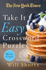The New York Times Take It Easy Crossword Puzzles - Will Shortz - 9781250160959