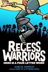 Recess Warriors: Hero Is a Four-Letter Word - Marcus Emerson - 9781250162526