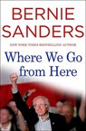 Where We Go from Here - Bernie Sanders - 9781250163264