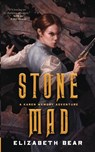Stone Mad - Elizabeth Bear - 9781250163837