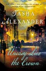 Uneasy Lies the Crown - Tasha Alexander - 9781250164711