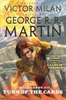 Wild Cards XII: Turn of the Cards - George R. R. Martin ; Victor Milán - 9781250168160