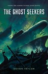 The Ghost Seekers - Devon Taylor - 9781250168320