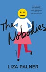 The Nobodies - Liza Palmer - 9781250169853