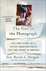 The Girl in the Photograph - Byron L. Dorgan - 9781250173652