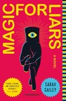 Magic for Liars - Sarah Gailey - 9781250174628