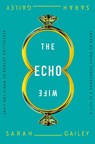 The Echo Wife - Sarah Gailey - 9781250174673