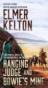 Hanging Judge and Bowie's Mine - KELTON,  Elmer - 9781250177926