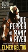 Joe Pepper and Many a River - KELTON,  Elmer - 9781250178077