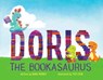 Doris the Bookasaurus - Diana Murray - 9781250179418