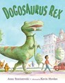 Dogosaurus Rex - Anna Staniszewski - 9781250180858