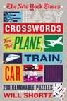 The New York Times Easy Crosswords for the Plane, Train, Car or Bar - Will Shortz - 9781250181862