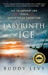 Labyrinth of Ice - Buddy Levy - 9781250182203