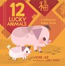 12 Lucky Animals: A Bilingual Baby Book - Vickie Lee - 9781250184245