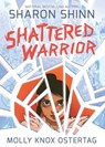 Shattered Warrior - Sharon Shinn - 9781250189264