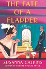 The Fate of a Flapper - Susanna Calkins - 9781250190857