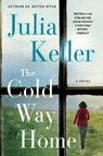 Cold Way Home - Julia Keller - 9781250191236