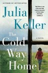 The Cold Way Home - Julia Keller - 9781250191243