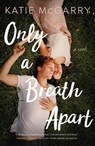 Only a Breath Apart - Katie McGarry - 9781250193865