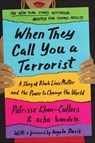 When They Call You a Terrorist (Young Adult Edition) - Patrisse Khan-Cullors ; Asha Bandele - 9781250194992