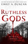 Ruthless Gods - Emily A. Duncan - 9781250195708