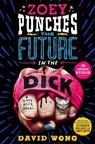Zoey Punches the Future in the Dick - WONG,  David - 9781250195791
