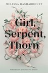 Girl, Serpent, Thorn - Melissa Bashardoust - 9781250196156