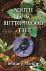 South of the Buttonwood Tree - Heather Webber - 9781250198587